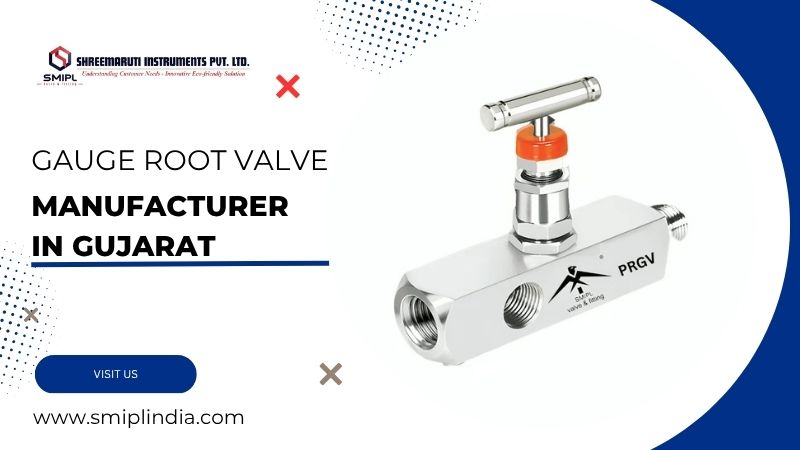 Gauge Root Valve Manufacturer in Gujarat - SMIPL India