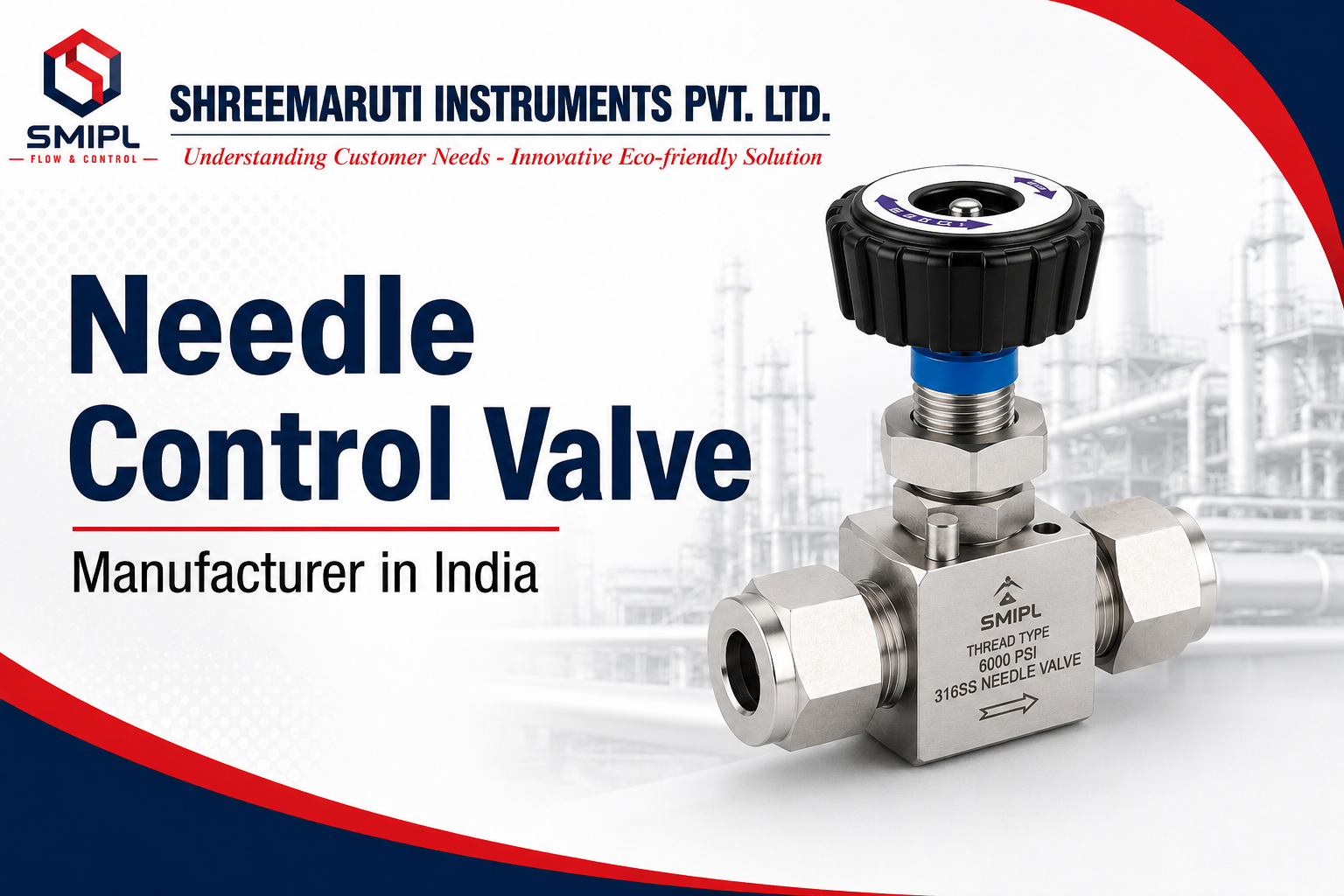 Needle Control Valve Manufacturer in India | Precision Flow Control Solutions | SMIPL India