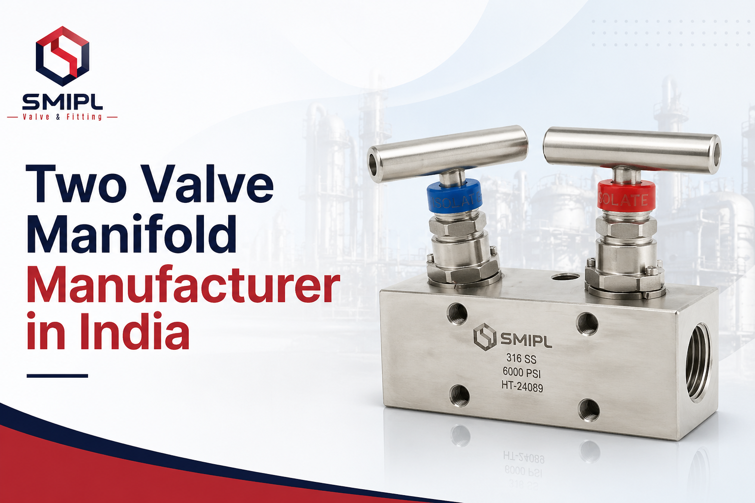 Two Valve Manifold Manufacturer in India | Instrumentation Manifolds